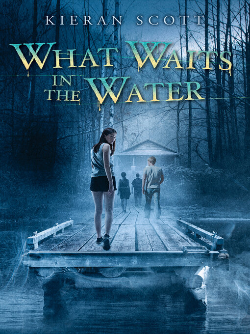 Title details for What Waits in the Water by Kieran Scott - Available